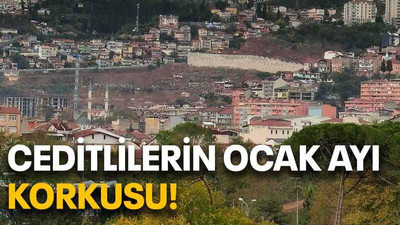 Ceditlilerin Ocak ayı korkusu!